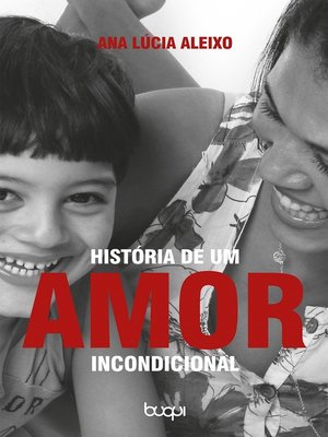 cover image of História de um Amor Incondicional